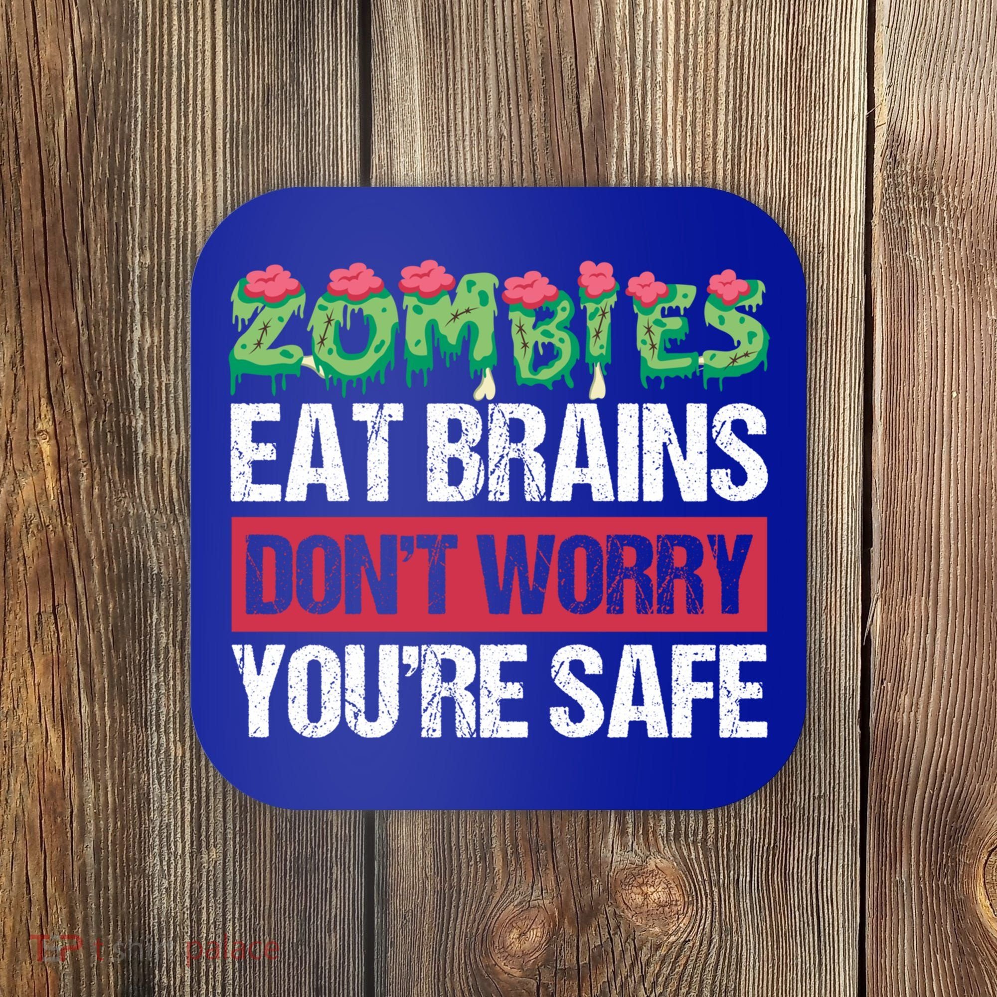 Zombies Eat Brains For Halloween Cute Gift Coaster