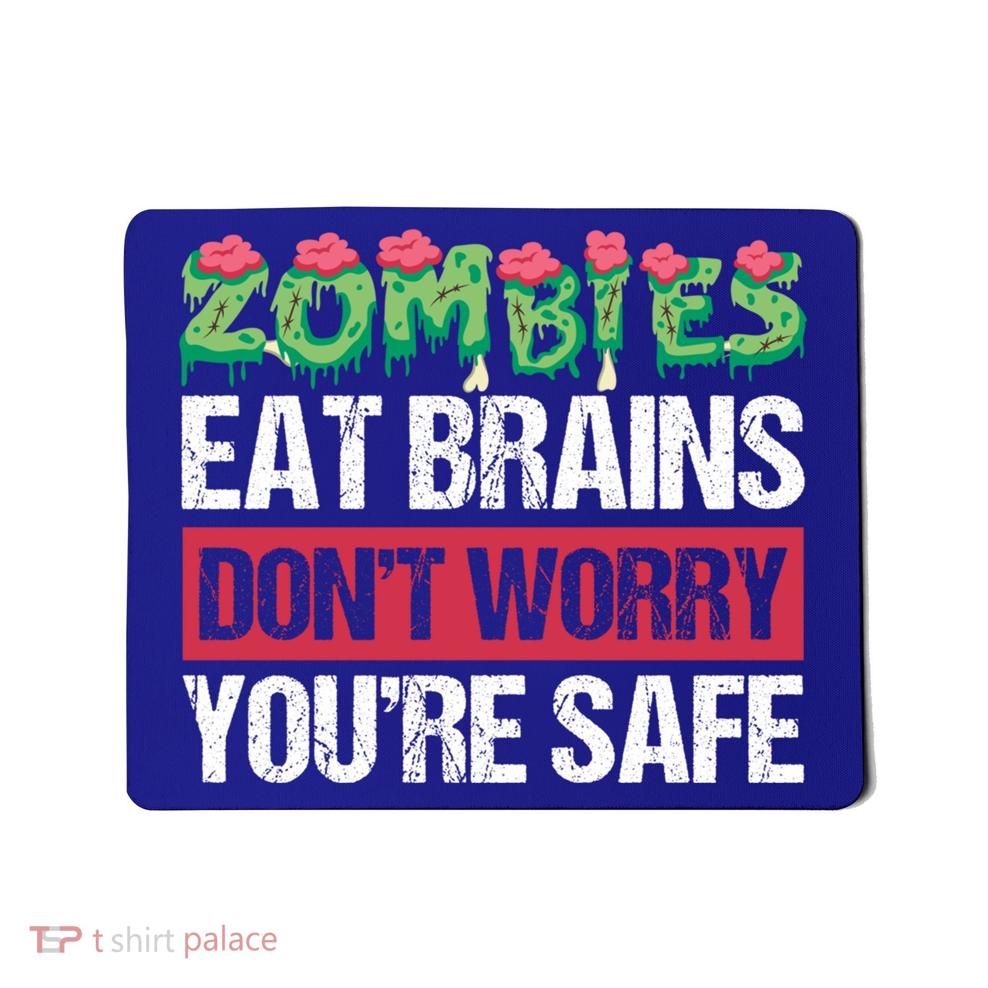 Zombies Eat Brains For Halloween Cute Gift Mousepad