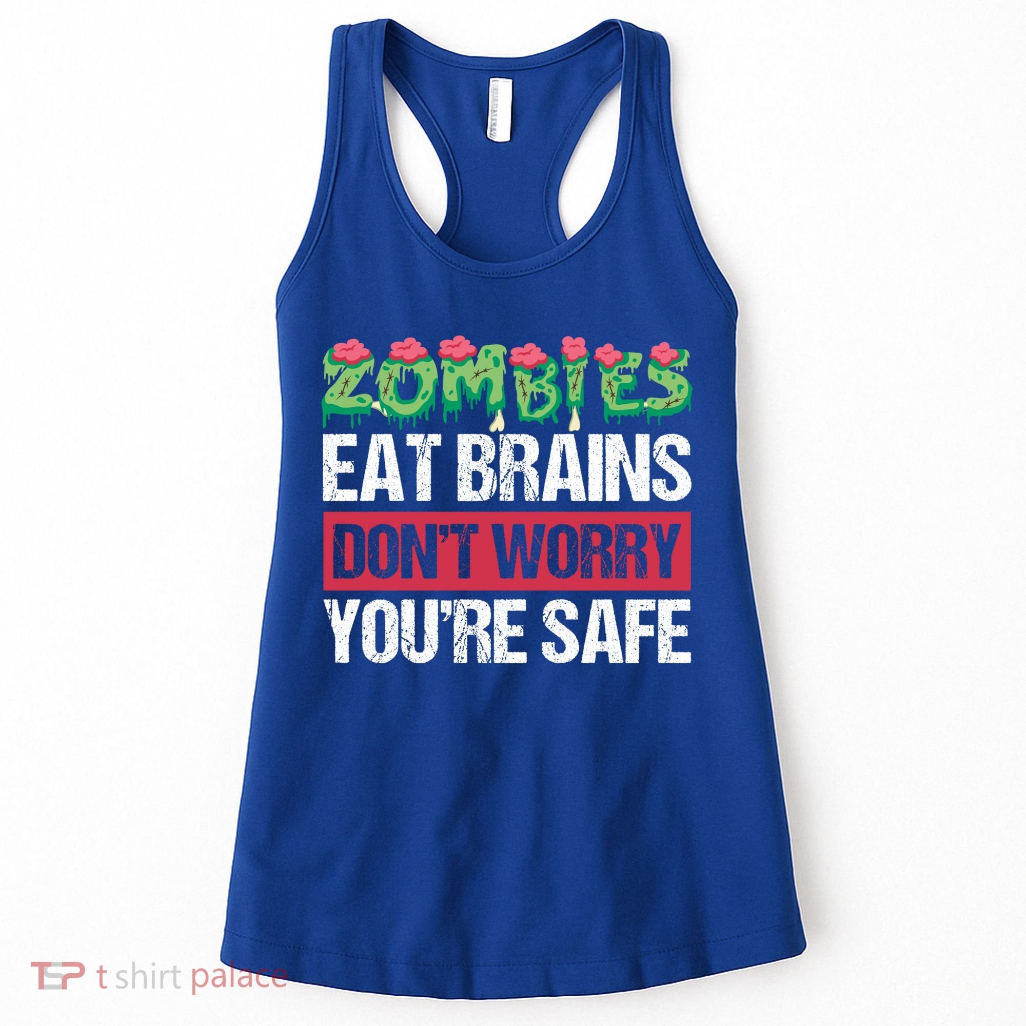 Zombies Eat Brains For Halloween Cute Gift Women's Tank Top