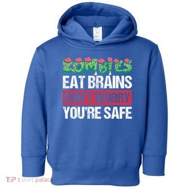 Zombies Eat Brains For Halloween Cute Gift Toddler Hoodie