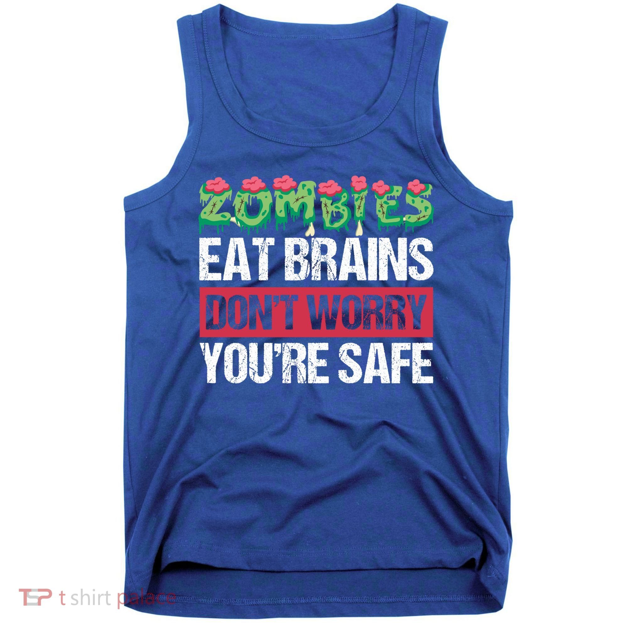 Zombies Eat Brains For Halloween Cute Gift Tank Top