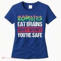 Zombies Eat Brains For Halloween Cute Gift Women's T-Shirt thumb 0