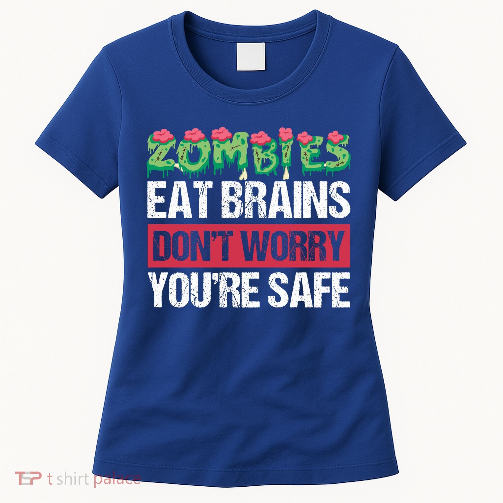 Zombies Eat Brains For Halloween Cute Gift Women's T-Shirt