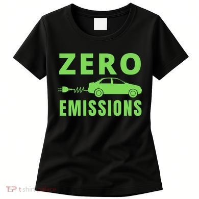 Zero Emissions Funny Electric Car Funny Electric Car Plug Me In E-Car Women's T-Shirt