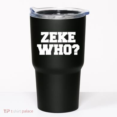 Zeke Who? Tumbler