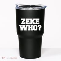 Zeke Who? Tumbler thumb 0