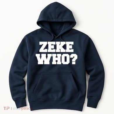 Zeke Who? Hoodie