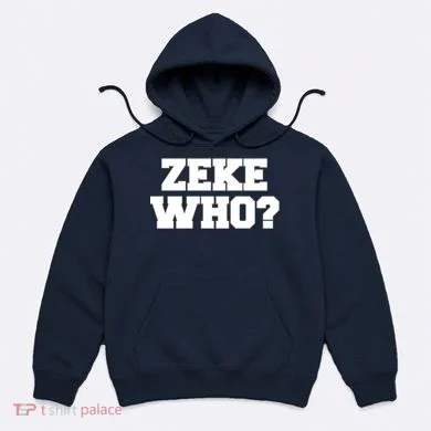 Zeke Who? Hoodie