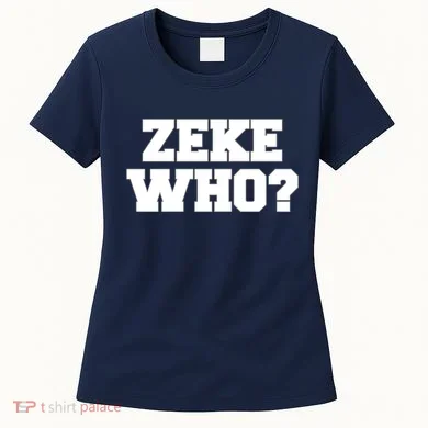 Zeke Who? Women's T-Shirt