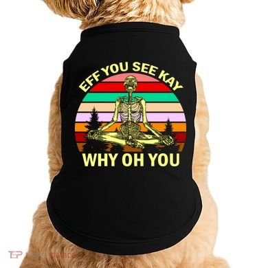 Zen Meditating Skeleton Eff You See Kay Doggie Tank