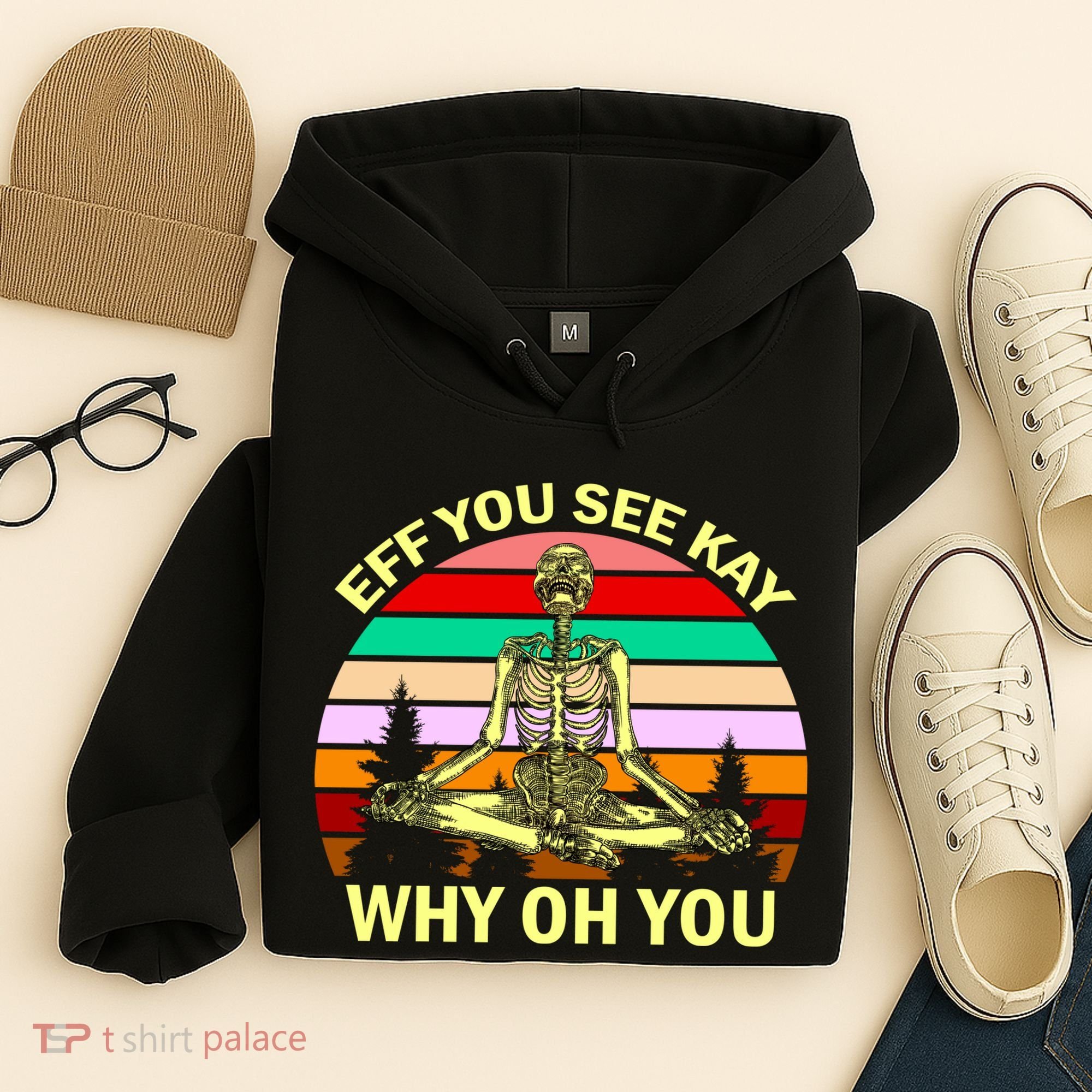 Zen Meditating Skeleton Eff You See Kay Hoodie