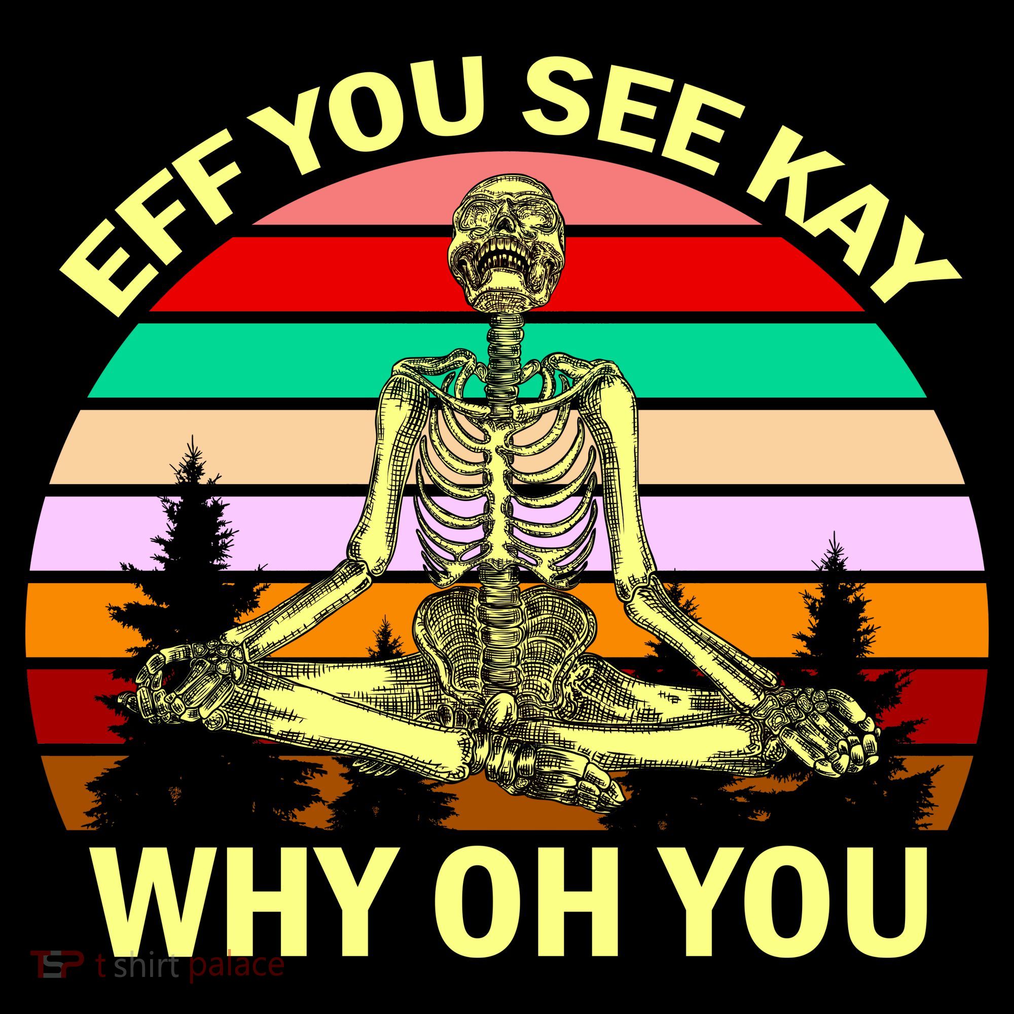 Zen Meditating Skeleton Eff You See Kay Long Sleeve Shirt