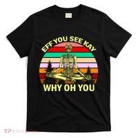 Zen Meditating Skeleton Eff You See Kay T-Shirt thumb 0