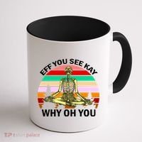 Zen Meditating Skeleton Eff You See Kay Coffee Mug thumb 1