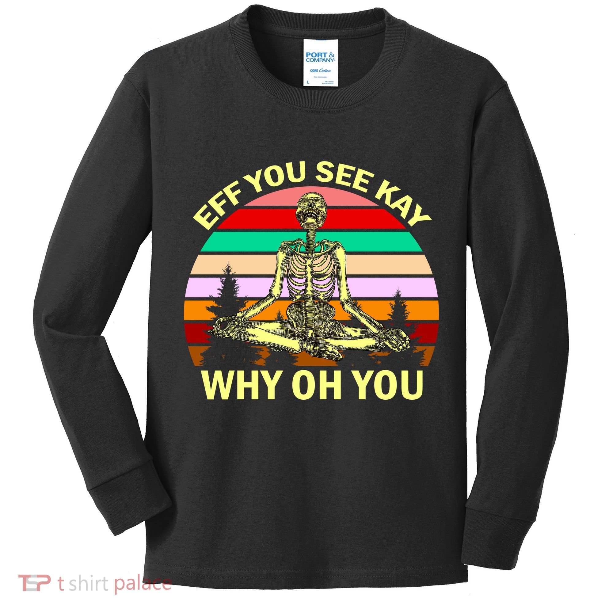 Zen Meditating Skeleton Eff You See Kay Kids Long Sleeve Shirt
