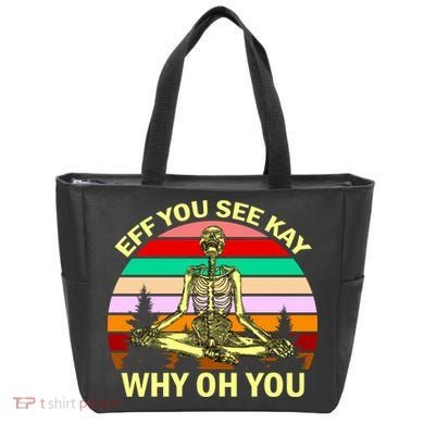 Zen Meditating Skeleton Eff You See Kay Tote Bag