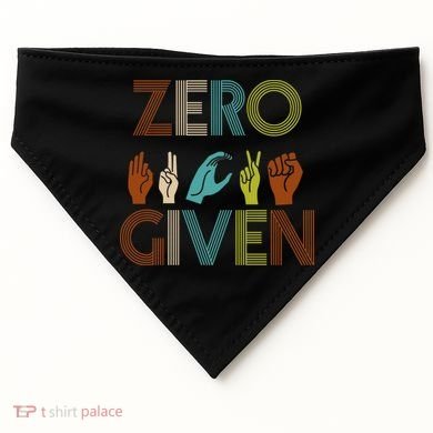 Zero Given Sign Language USA-Made Doggie Bandana