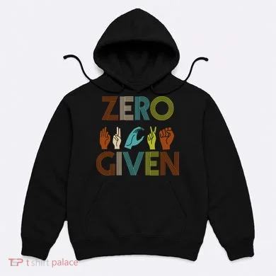 Zero Given Sign Language Hoodie