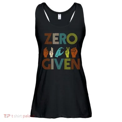 Zero Given Sign Language Ladies Essential Flowy Tank