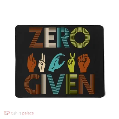 Zero Given Sign Language Mousepad