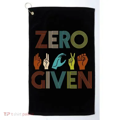 Zero Given Sign Language Golf Towel