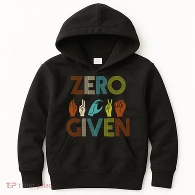Zero Given Sign Language Kids Hoodie