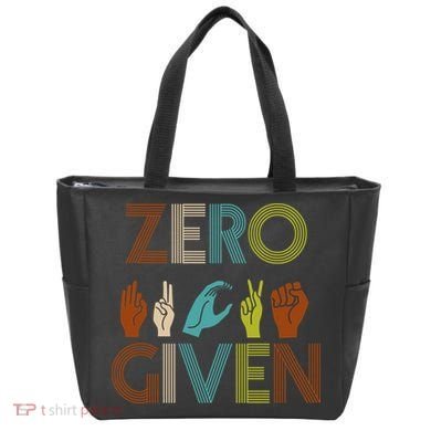 Zero Given Sign Language Tote Bag
