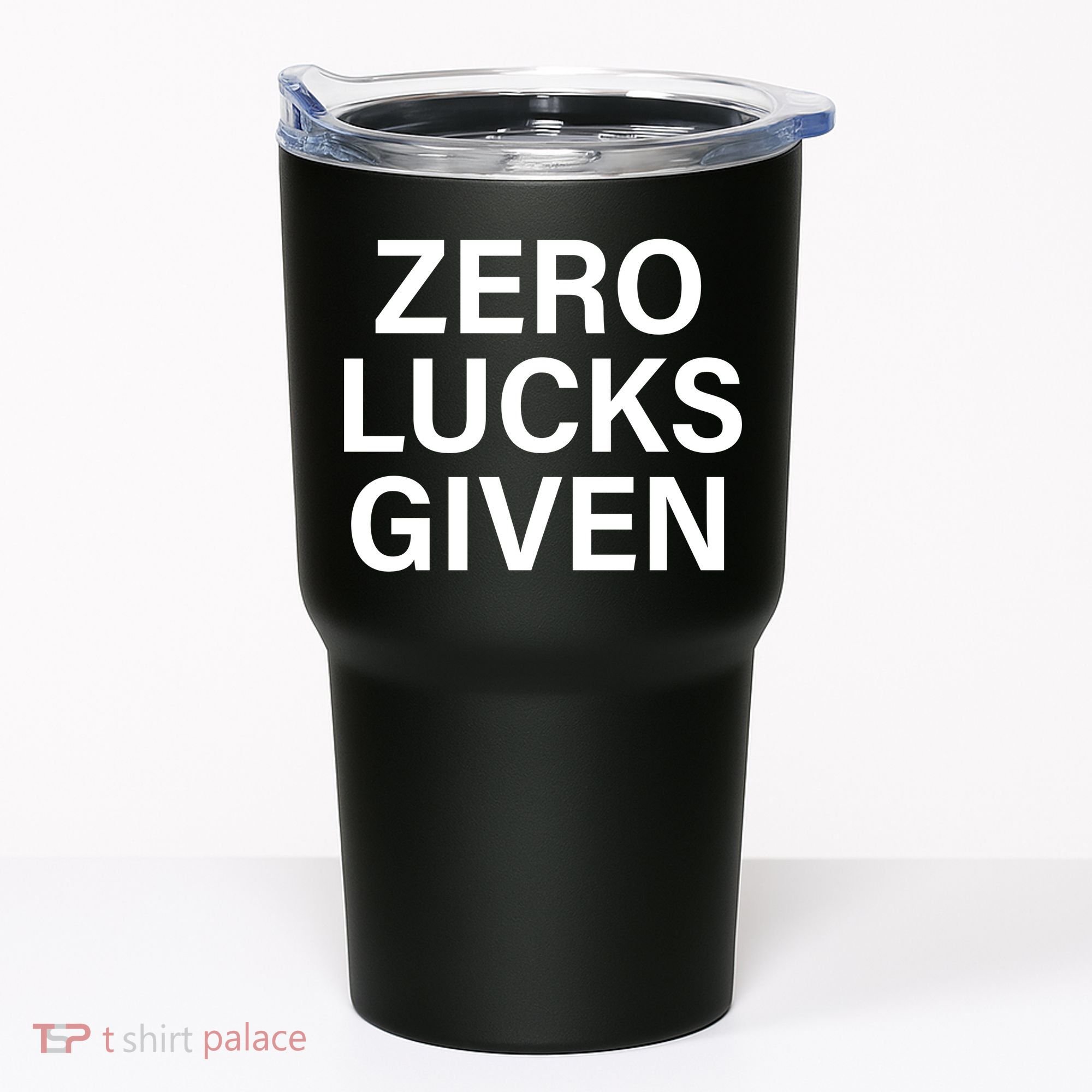 Zero Lucks Given Tumbler