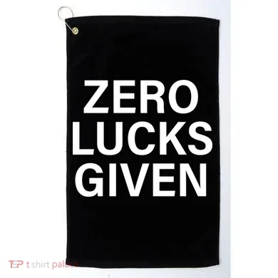 Zero Lucks Given Golf Towel