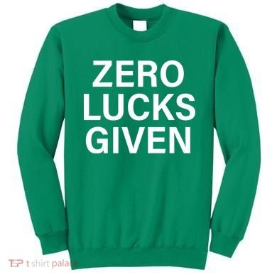 Zero Lucks Given Sweatshirt