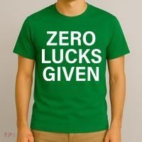 Zero Lucks Given T-Shirt thumb 3
