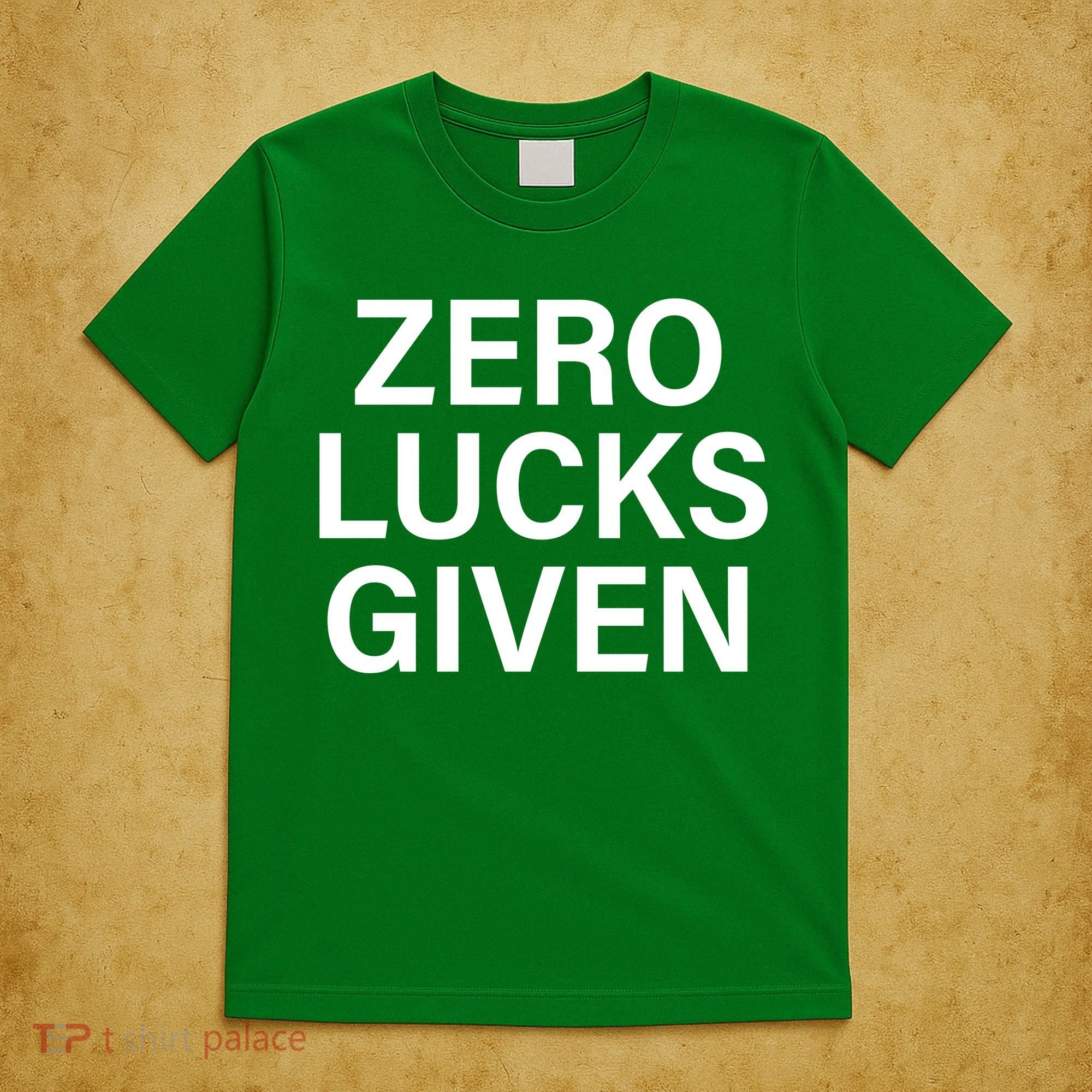 Zero Lucks Given T-Shirt
