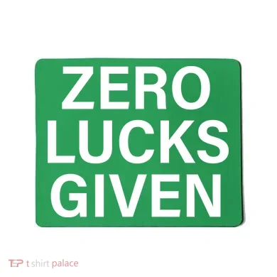 Zero Lucks Given Mousepad