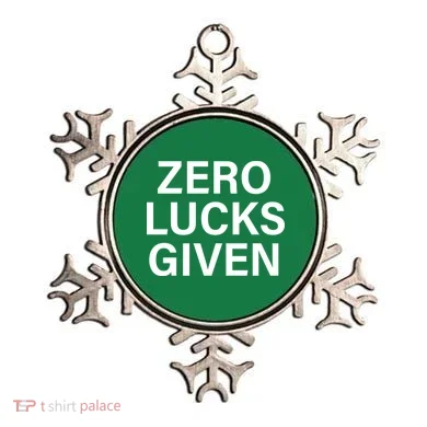 Zero Lucks Given Ornament