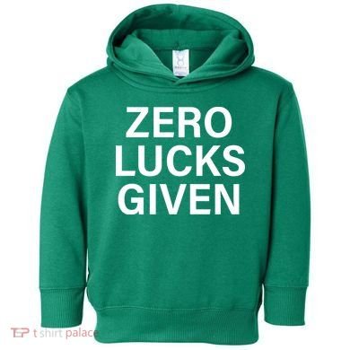 Zero Lucks Given Toddler Hoodie