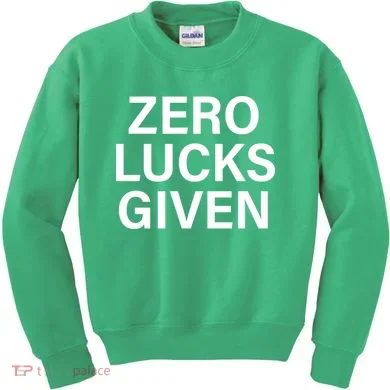 Zero Lucks Given Kids Sweatshirt