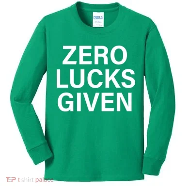 Zero Lucks Given Kids Long Sleeve Shirt