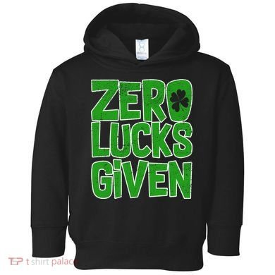 Zero Lucks Given St. Patrick's Day Toddler Hoodie