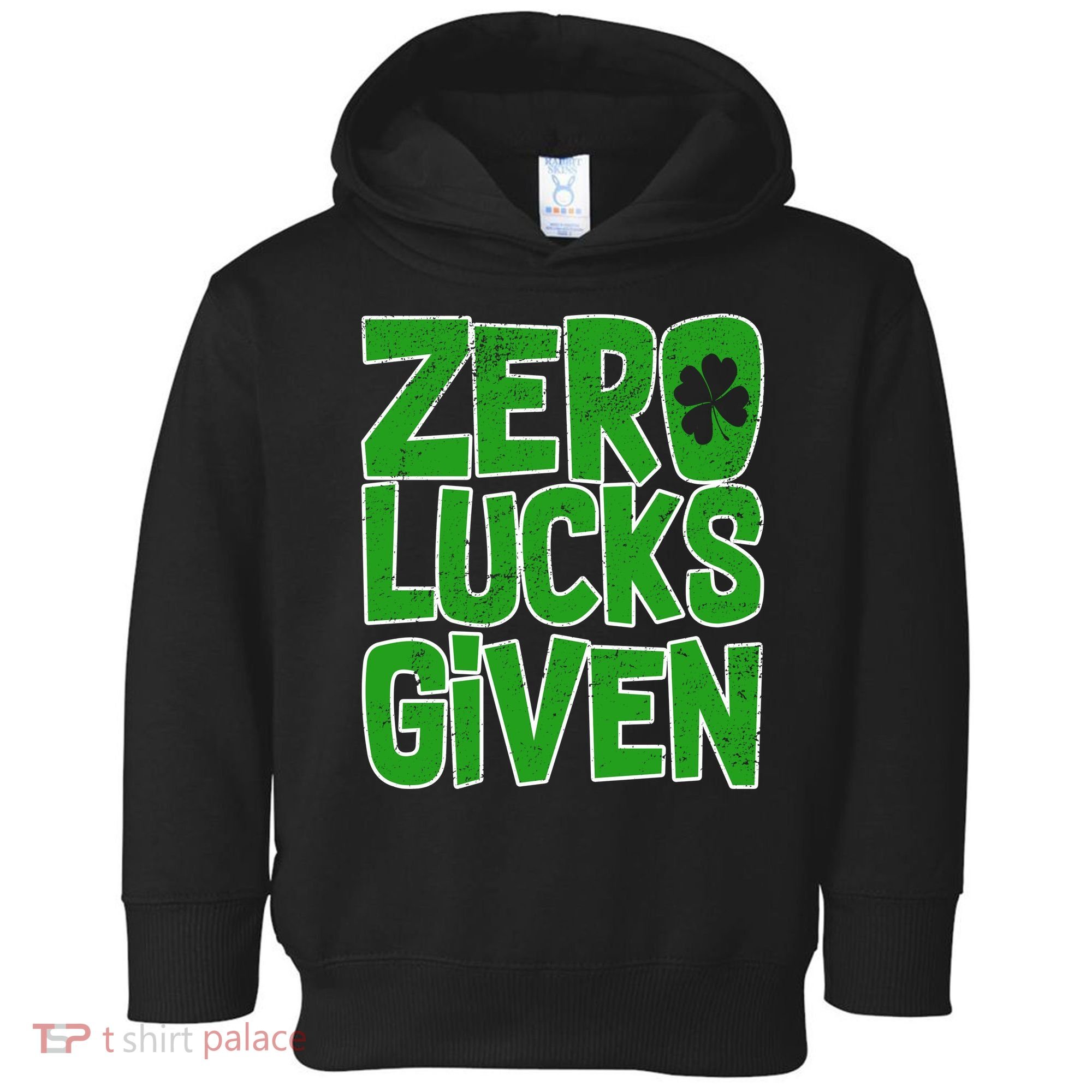 Zero Lucks Given St. Patrick's Day Toddler Hoodie