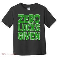 Zero Lucks Given St. Patrick's Day Toddler T-Shirt thumb 0