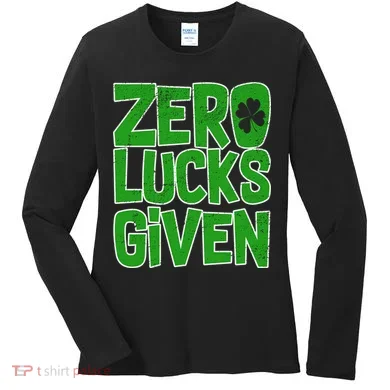 Zero Lucks Given St. Patrick's Day Women's Long Sleeve Shirt