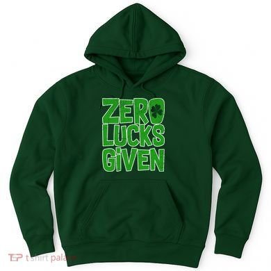 Zero Lucks Given St. Patrick's Day Hoodie