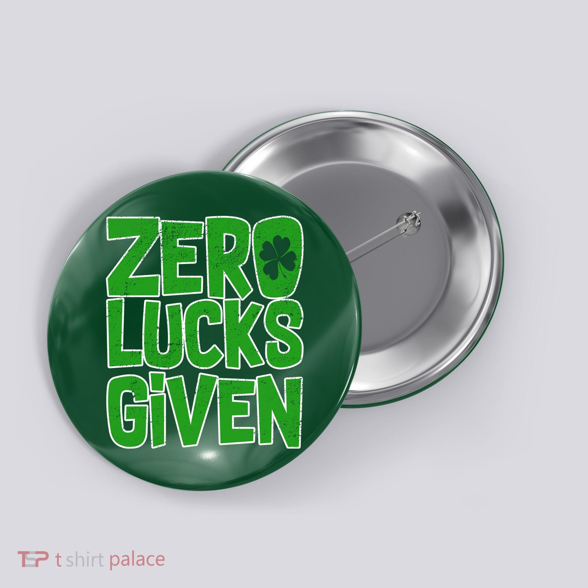 Zero Lucks Given St. Patrick's Day Button