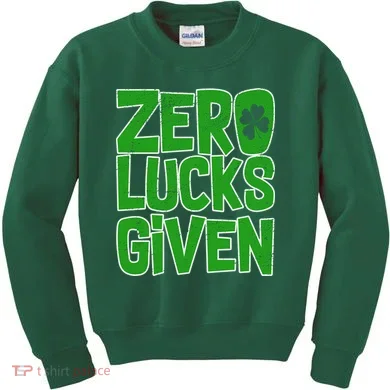 Zero Lucks Given St. Patrick's Day Kids Sweatshirt