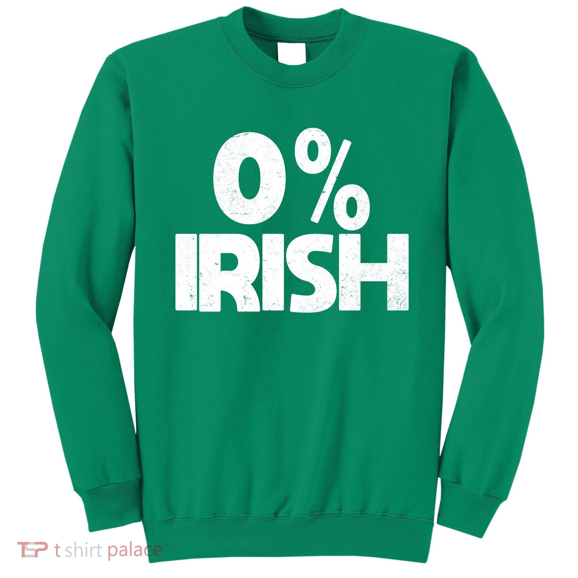Zero Percent Irish Sweatshirt