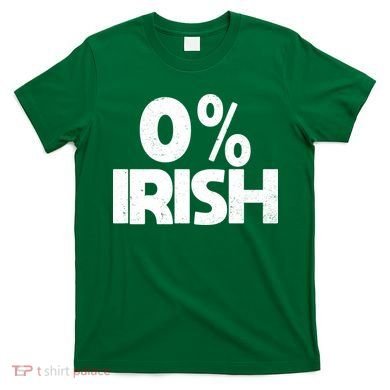 Zero Percent Irish T-Shirt