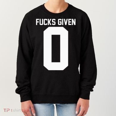 Zero Fucks Given Women's Sweatshirt