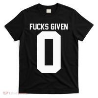 Zero Fucks Given T-Shirt thumb 0