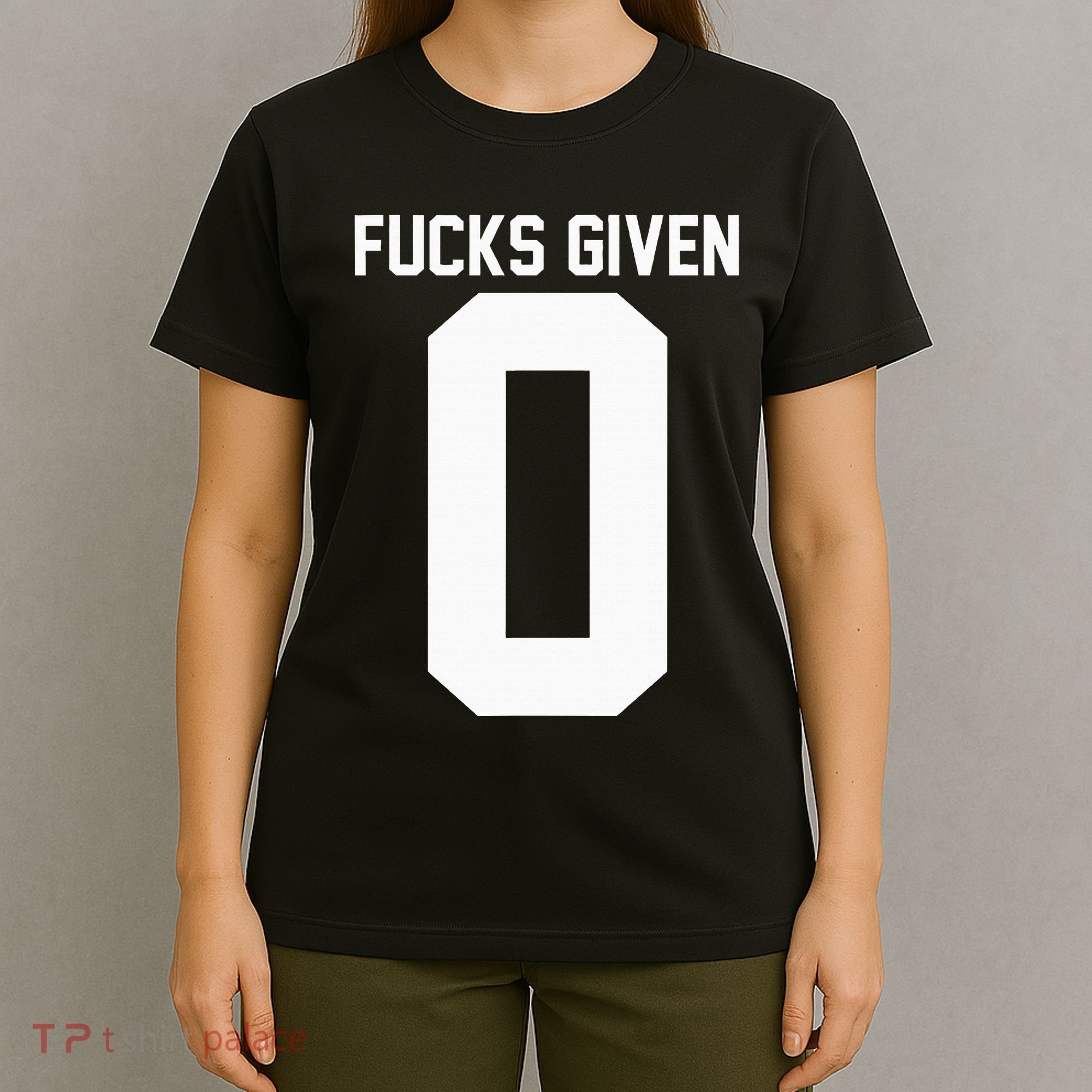 Zero Fucks Given T-Shirt