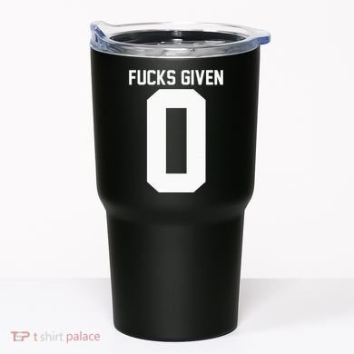 Zero Fucks Given Tumbler